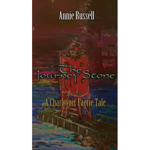 The Journey Stone: A Charlevoix Faerie Tale