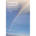 Walking Shadows: Archetype and Psyche in Crisis and Growth