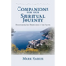 Companions for Your Spiritual Journey: Discovering the Disciplines of the Saints