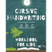 Cursive Handwriting: Workbook For Beginners. 2-in-1 Writing Practice Book to Master Letters And Words To Learn Writing In Cursive For kids