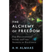 The Alchemy of Freedom: The Philosophers' Stone and the Secrets of Existence