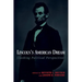 Lincoln's American Dream: Clashing Political Perspectives