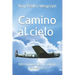 Camino al cielo: Memorias de un piloto patagónico