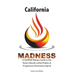 California Madness: A SAPIENT Being's Guide to the State's Recall, Leftist Policies & Progressive Downward Spiral