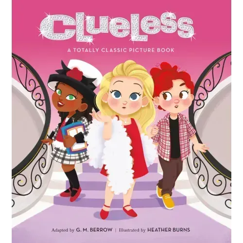 Clueless: A Totally Classic Picture Book