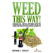 Weed This way!: Cannabis oil, CBD oil, Dry Herb, Hemp Oil & Wax Vaping with electronic cigarette