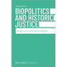 Biopolitics and Historic Justice: Coming to Terms with the Injuries of Normality