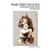 War Chief Paulina & His Renegade Band of Paiutes