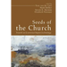 Seeds of the Church: Towards an Ecumenical Baptist Ecclesiology