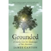 Grounded: A Journey Into the Landscapes of Our Ancestors