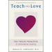 Teach Only Love: The 12 Principles of Attitudinal Healing