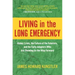 Living in the Long Emergency: Global Crisis, the Failure of the Futurists, and the Early Adapters Who Are Showing Us the Way Forward