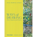 Ways of Drawing: Artists' Perspectives and Practices