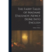 The Fairy Tales of Madame D'aulnoy, Newly Done Into English