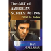 The Art of American Screen Acting, 1960 to Today