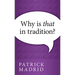 Why is That in Tradition?