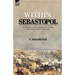 Within Sebastopol: A Narrative of the Campaign in the Crimea, and of the Events of the Siege