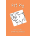 Pet Pig!