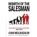 Rebirth of the Salesman: The World of Sales is Evolving. Are you?