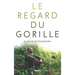 Le Regard Du Gorille