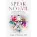 Speak No Evil: In Search of Our Self-Esteem, Self-Empowerment, and Self-Worth