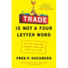 Trade Is Not a Four-Letter Word: How Six Everyday Products Make the Case for Trade