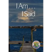 I Am ... I Said