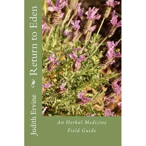 Return to Eden: An Herbal Medicine Field Guide