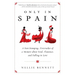 Only in Spain: A Foot-Stomping, Firecracker of a Memoir about Food, Flamenco, and Falling in Love