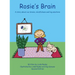 Rosie's Brain: A Story about our Brains, Mindfulness and Big Emotions