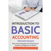 Introduction to Basic Accounting ( Revised version): Basic Accounting Guide for entrepreneurs, students and beginners in Finance