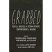 Grabbed: Poets & Writers on Sexual Assault, Empowerment & Healing