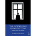 The Norwegian Prison System: Halden Prison and Beyond