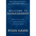 Welcome to Management: How to Grow from Top Performer to Excellent Leader