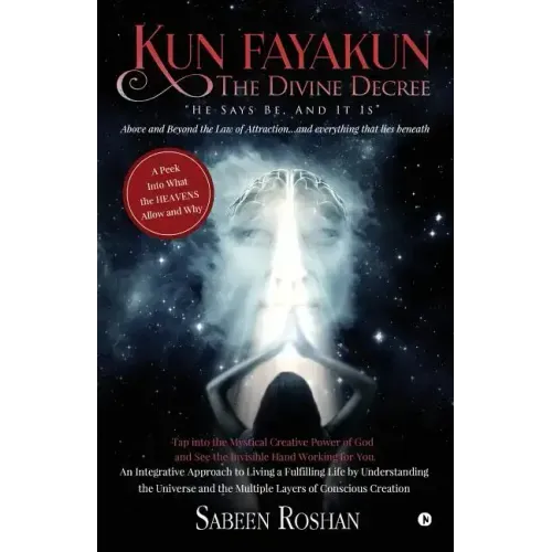 Kun Fayakun - The Divine Decree