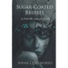 Sugar-Coated Bruises