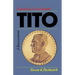Tito: Yugoslavia's Great Dictator, a Reassessm