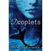 Droplets