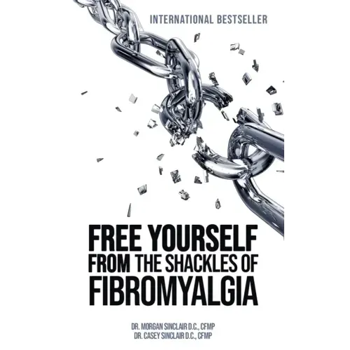 Free Yourself from the Shackles of Fibromyalgia