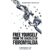 Free Yourself from the Shackles of Fibromyalgia
