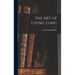 The Art of Living Long