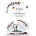 Being & Vibration: Entering the New World