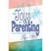 Joys and Oys of Parenting: Insight and Wisdom from the Jewish Tradition