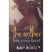 The Archer and His Rosebud: (A standalone single parents romance)