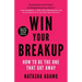 Win Your Breakup: How to Be The One That Got Away