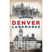 Vanished Denver Landmarks