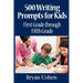 500 Writing Prompts for Kids: First Grade through Fifth Grade