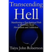 Transcending Hell, Manifesting a Zen Spiritual Path in Recovery from Addiction and Alcoholism