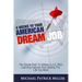 4 Weeks To Your American Dream Job: The simple path to getting a U.S. visa, learning cultures and leading the life you want