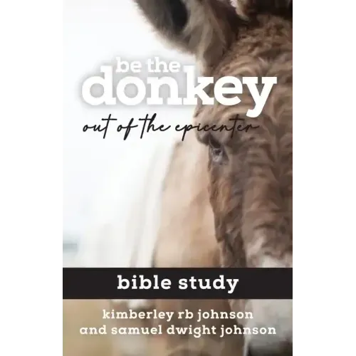 Be the Donkey: Out of the Epicenter Bible Study